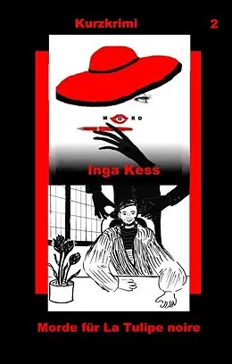 E-Book (epub) Morde für La Tulipe noire von Inga Kess