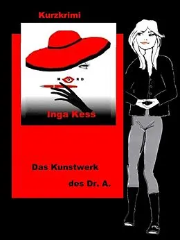 E-Book (epub) Das Kunstwerk des Dr. A. von Inga Kess