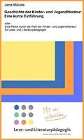 E-Book (epub) Geschichte der Kinder- und Jugendliteratur: Eine kurze Einführung von Jana Mikota