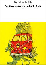 E-Book (epub) Der Grossvater und seine Enkelin von Dominique Belleda