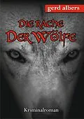 E-Book (epub) Die Rache der Wölfe von Gerd Albers