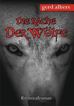 E-Book (epub) Die Rache der Wölfe von Gerd Albers
