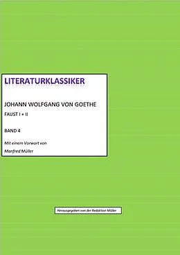 E-Book (epub) Johann Wolfgang von Goethe - Faust I + II von Johann Wolfgang von Goethe (hg. von Redaktion Müller)