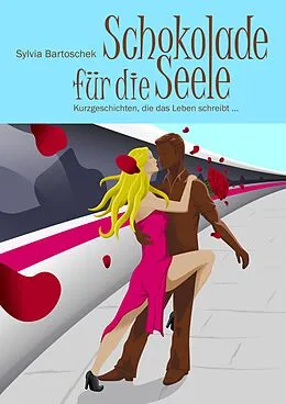 E-Book (epub) Schokolade für die Seele von Sylvia Bartoschek