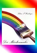E-Book (epub) Der Märchenmaler von Sabine-Franziska Weinberger