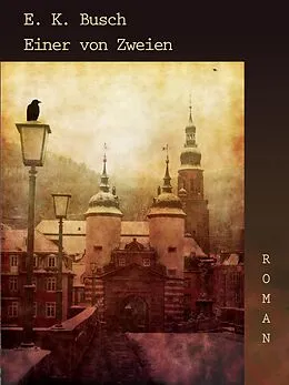 E-Book (epub) Einer von Zweien von E. K. Busch