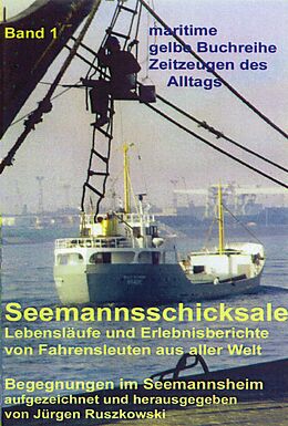 E-Book (epub) Seemannsschicksale 1 - Begegnungen im Seemannsheim von Jürgen Ruszkowski