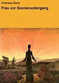 E-Book (epub) Frau vor Sonnenuntergang von Andreas Geist