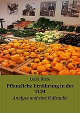 E-Book (epub) Pflanzliche Ernährung in der TCM von Lucia Rizzo