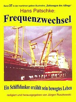 E-Book (epub) Frequenzwechsel von Hans Patschke - Herausgeber Jürgen Ruszkowski