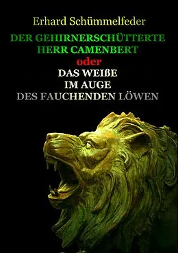 E-Book (epub) DER GEHIRNERSCHÜTTERTE HERR CAMENBERT von Erhard Schümmelfeder