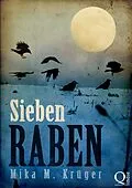 E-Book (epub) Sieben Raben von Mika M. Krüger