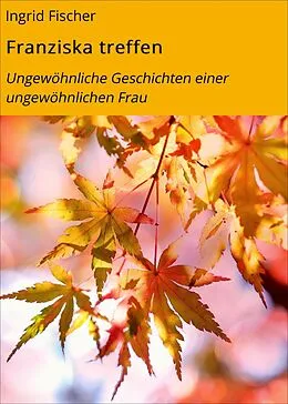 E-Book (epub) Franziska treffen von Ingrid Fischer