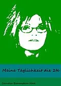 E-Book (epub) Meine Täglichkeit die 2te von Cornelia Bienenstein-Hock
