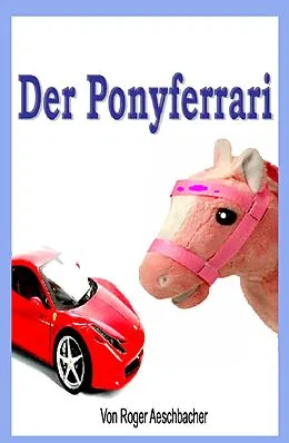E-Book (epub) Der Ponyferrari von Roger Aeschbacher
