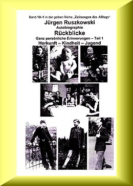E-Book (epub) Rückblicke - Autobiographie - Teil 1 von Jürgen Ruszkowski