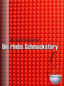 E-Book (epub) Die rhebs Schmuckstory von Richard Hebstreit