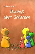 E-Book (epub) Barfuß über Scherben von Gunnar Kunz