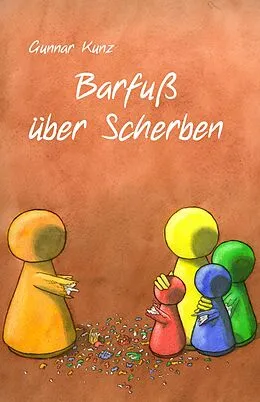 E-Book (epub) Barfuß über Scherben von Gunnar Kunz