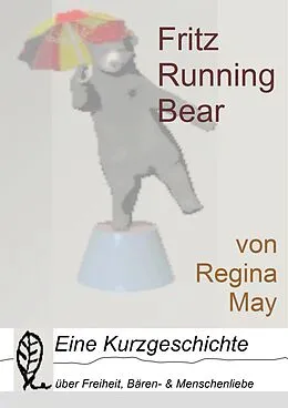 E-Book (epub) Fritz Running Bear von Regina May