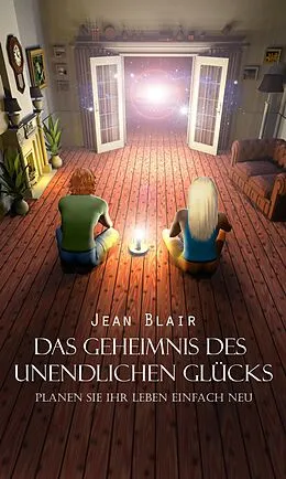 E-Book (epub) Das Geheimnis des unendlichen Glücks von Jean Blair