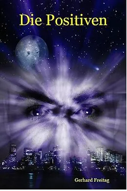 E-Book (epub) Die Positiven von Gerhard Freitag