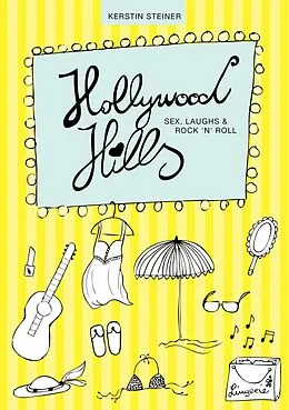 E-Book (epub) Hollywood Hills - Sex, Laughs & Rock 'n' Roll von Kerstin Steiner