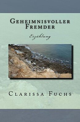 E-Book (epub) Geheimnisvoller Fremder von Clarissa Fuchs
