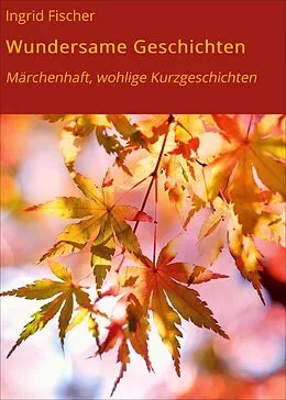E-Book (epub) Wundersame Geschichten von Ingrid Fischer