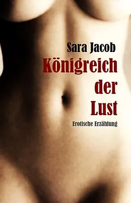 E-Book (epub) Königreich der Lust von Sara Jacob