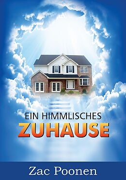 E-Book (epub) Ein himmlisches Zuhause von Zac Poonen