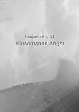 E-Book (epub) Klusemanns Angst von Friedhelm Rudolph