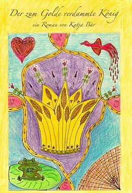 E-Book (epub) Der zum Golde verdammte König von Katja Bär