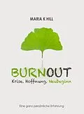 E-Book (epub) BURNOUT - Krise. Hoffnung. Neubeginn. von MARIA K HILL