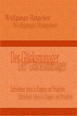 E-Book (epub) Der Glücksmanager von Wolfgangs Ratgeber