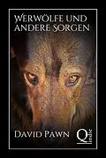 E-Book (epub) Werwölfe und andere Sorgen von David Pawn