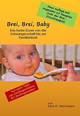 E-Book (epub) Brei, Brei, Baby von Silke M. Wiechmann