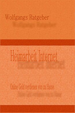 E-Book (epub) Heimarbeit Internet von Wolfgangs Ratgeber