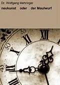 E-Book (epub) neukunst oder der Maulwurf von Dr. Wolfgang Mehringer