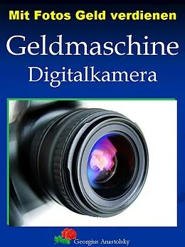 E-Book (epub) Mit Fotos Geld verdienen von Georgius Anastolsky