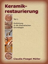 E-Book (epub) Keramik-Restaurierung von Claudia Floegel Müller
