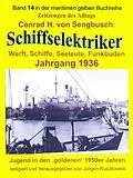 E-Book (epub) Schiffselektriker - Werft, Schiffe, Seeleute, Funkbuden - Jahrgang 1936 von Conrad H. von Sengbusch