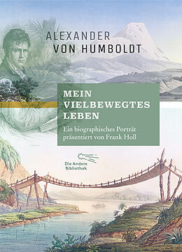 Fester Einband "Mein vielbewegtes Leben" von Frank Holl, Alexander von Humboldt