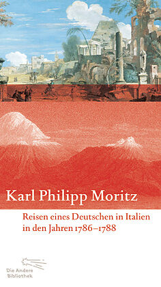 Fester Einband Reisen eines Deutschen in Italien in den Jahren 1786 bis 1788 von Karl Philipp Moritz