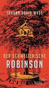 Fester Einband Der Schweizerische Robinson von Johann David Wyß