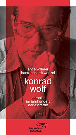 Fester Einband Konrad Wolf von Antje Vollmer, Hans-Eckardt Wenzel