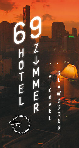 Fester Einband 69 Hotelzimmer von Michael Glawogger