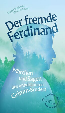 Fester Einband Der fremde Ferdinand von Heiner Boehncke, Hans Sarkowicz, Ferdinand Grimm