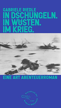 Fester Einband In Dschungeln. In Wüsten. Im Krieg. von Gabriele Riedle