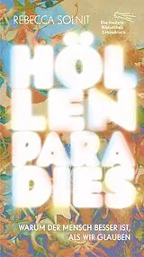 Fester Einband Höllenparadies von Rebecca Solnit
